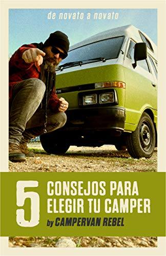 5 Consejos para elegir tu camper: "de novato a novato" by Campervan Rebel