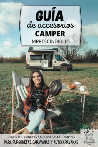 Guía de accesorios camper imprescindibles: Gadgets, utensilios y complementos para la acampada en furgoneta o autocaravana