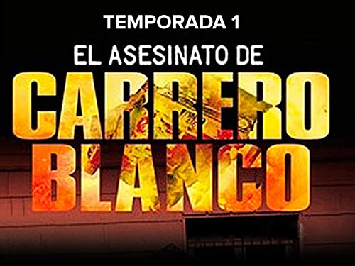 El asesinato de Carrero Blanco